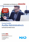 CUERPO AUXILIAR DE LA ADMINISTRACI�N DE LA COMUNIDAD AUT�NOMA DE ARAG�N, ESCALA AUXILIAR ADMINISTRATIVA, AUXILIAR ADMINISTRATIVO/A. SUPUESTOS PR�CTICO