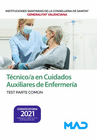 T�CNICO/A EN CUIDADOS AUXILIARES DE ENFERMER�A DE INSTITUCIONES SANITARIAS DE LA CONSELLERIA DE SANITAT DE LA GENERALITAT VALENCIANA. TEST PARTE COM�N