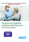 T�CNICO/A EN CUIDADOS AUXILIARES DE ENFERMER�A DE INSTITUCIONES SANITARIAS DE LA CONSELLERIA DE SANITAT DE LA GENERALITAT VALENCIANA. SIMULACROS DE EX