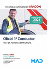 OFICIAL 1� CONDUCTOR DE LA COMUNIDAD AUT�NOMA DE ARAG�N. TEST DE MATERIAS ESPEC�FICAS
