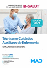 T�CNICO EN CUIDADOS AUXILIARES DE ENFERMER�A DEL SERVICIO DE SALUD DE LAS ILLES BALEARS (IB-SALUT).  SIMULACROS DE EXAMEN