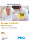 CELADOR/A DE LA RED HOSPITALARIA DEL MINISTERIO DE DEFENSA. TEMARIO ESPECFICO Y TEST