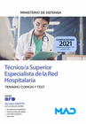 T�CNICO/A SUPERIOR ESPECIALISTA DE LA RED HOSPITALARIA DEL MINISTERIO DE DEFENSA. TEMARIO COM�N Y TEST