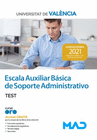 ESCALA AUXILIAR B�SICA DE SOPORTE ADMINISTRATIVO DE LA UNIVERSITAT DE VAL�NCIA. TEST