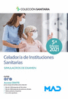MANUAL DEL CELADOR DE INSTITUCIONES SANITARIAS. SIMULACROS DE EXAMEN
