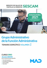 GRUPO ADMINISTRATIVO DE LA FUNCI�N ADMINISTRATIVA. TEMARIO ESPEC�FICO VOLUMEN 2