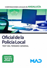 OFICIAL DE LA POLIC�A LOCAL DE ANDALUC�A. TEST DEL TEMARIO GENERAL