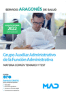 GRUPO AUXILIAR ADMINISTRATIVO DE LA FUNCI�N ADMINISTRATIVA. TEMARIO Y TEST MATERIA COM�N