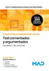 TEST COMENTADOS PARA OPOSICIONES DEL ESTATUTO DE AUTONOM�A PARA GALICIA (LEY ORG�NICA 1/1981, DE 6 DE ABRIL). TEST COMENTADOS