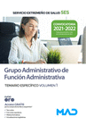 GRUPO ADMINISTRATIVO DE FUNCI�N ADMINISTRATIVA. TEMARIO ESPEC�FICO VOLUMEN 1