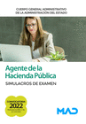 AGENTE DE LA HACIENDA PBLICA. CUERPO GENERAL ADMINISTRATIVO DE LA ADMINISTRACIN DEL ESTADO. SIMULACROS DE EXAMEN