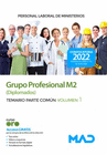PERSONAL LABORAL DE MINISTERIOS GRUPO PROFESIONAL M2 (DIPLOMADOS). TEMARIO PARTE COM�N VOLUMEN 1