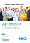 PERSONAL LABORAL DE MINISTERIOS GRUPO PROFESIONAL E2 (BACHILLER/FP GRADO MEDIO). TEMARIO Y TEST PARTE COM�N