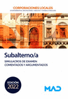 SUBALTERNO/A DE CORPORACIONES LOCALES SIMULACROS DE EXAMEN COMENTADOS Y ARGUMENTADOS