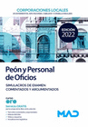 PE�N Y PERSONAL DE OFICIOS DE CORPORACIONES LOCALES SIMULACROS DE EXAMEN COMENTADOS Y ARGUMENTADOS