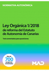 TEST COMENTADOS PARA OPOSICIONES DE LA REFORMA DEL ESTATUTO DE AUTONOM�A DE CANARIAS LEY ORG�NICA 1/2018, DE 5 DE NOVIEMBRE