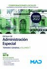 ESCALA DE ADMINISTRACI�N ESPECIAL. CORPORACIONES LOCALES TEMARIO GENERAL VOLUMEN 1