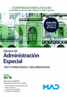 ESCALA DE ADMINISTRACI�N ESPECIAL. CORPORACIONES LOCALES TEST COMENTADOS Y ARGUMENTADOS