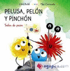 PELUSA, PEL�N Y PINCH�N SALEN DE PASEO