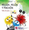 PELUSA, PELN Y PINCHN SALEN DE PASEO