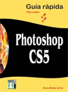 PHOTOSHOP CS5. GUA RPIDA PASO A PASO