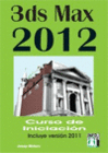 3DS MAX 2012. CURSO DE INICIACIN