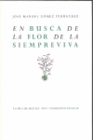 EN BUSCA DE LA FLOR DE LA SIEMPREVIVA
