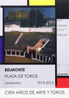 BELMONTE (CIEN AOS DE ARTE Y TOROS 1913 2013)