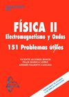 FISICA II: ELECTROMAGNETISMO Y ONDAS. 151 PROBLEMAS ÚTILES