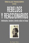 REBELDES Y REACCIONARIOS INTELECTUALES FASCISMO Y DIERECHA RADICAL EN