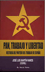 PAN TRABAJO Y LIBERTAD HISTORIA DEL PARTIDO DEL TRABAJO DE ESPAÑA