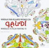 MANDALAS CON GAUDI PARA RELAJARSE PINTANDO