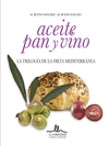 ACEITE, PAN Y VINO. LA TRILOGA DE LA DIETA MEDITERRNEA (SLO EXPORTACIN)