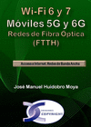 WI-FI 6 Y 7. MVILES 5G Y 6G. REDES DE FIBRA PTICA (FTTH)