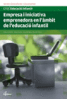 EMPRESA I INICIATIVA EMPRENEDORA EN L'�MBIT DE L'EDUCACI� INFANTIL. CFGS.