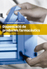 DISPENSACI� DE PRODUCTES FARMAC�UTICS