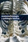 ANATOMOFISIOLOGIA Y PATOLOGIA BASICA. CFGM Y GS.