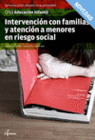 INTERVENCI�N CON FAMILIAS Y ATENCI�N A MENORES EN RIESGO SOCIAL. CFGS.