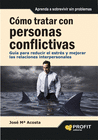 CMO TRATAR CON PERSONAS CONFLICTIVAS