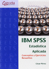 IBM SPSSS. ESTADÍSTICA APICADA. CONCEPTOS Y EJERCICIOS