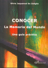 CONOCER. LA MEMORIA DEL MUNDO. UNA GUA PRCTICA.