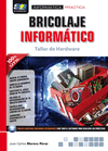 BRICOLAJE INFORMTICO. TALLER DE HARDWARE