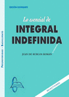 LO ESENCIAL DE INTEGRAL INDEFINIDA