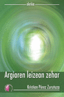 ARGIAREN LEIZEAN ZEHAR