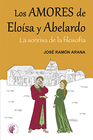 AMORES DE ELOISA Y ABELARDO LA SONRISA DE LA FILOSOFIA