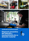 DIAGNOSIS PREVENTIVA DEL VEH�CULO Y MANTENIMIENTO DE SU DOTACI�N MATERIAL