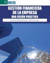 GESTION FINANCIERA DE LA EMPRESA UNA VISION PRACTICA