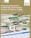 MANUAL DE INSTRUMENTOS DE RENTA FIJA, ESTRUCTURADOS DE TIPOS DE INTER�S Y CR�DITO