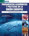 FUNDAMENTOS ECON�MICOS Y POL�TICAS DE LA UNI�N EUROPEA