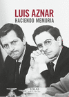 LUIS AZNAR HACIENDO MEMORIA